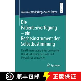 【3-4周达】Die Patientenverfugung - Ein Rechtsinstrument Der Selbstbestimmung: Eine Untersuchung Unte... [9783658367398]