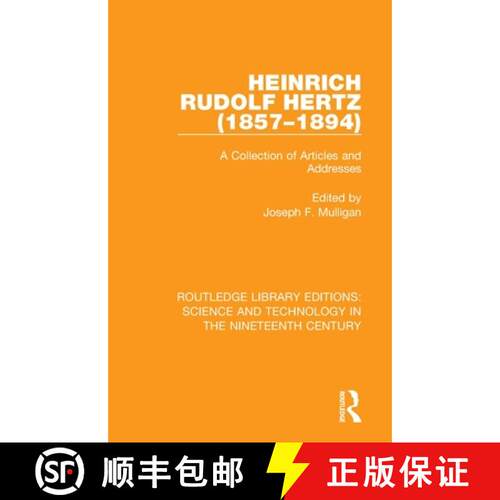 【3-4周达】Heinrich Rudolf Hertz (1857-1894) : A Collection of Articles and Addresses [9780367074999]