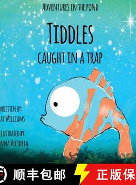 【3-4周达】Adventures In The Pond: Tiddles Caught In A Trap [9781913165031]