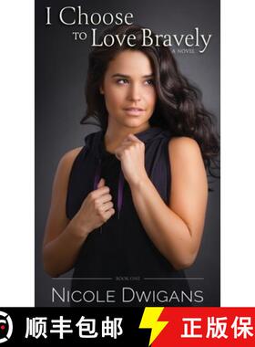 【3-4周达】I Choose To Love Bravely: A Novel [9781732138605]