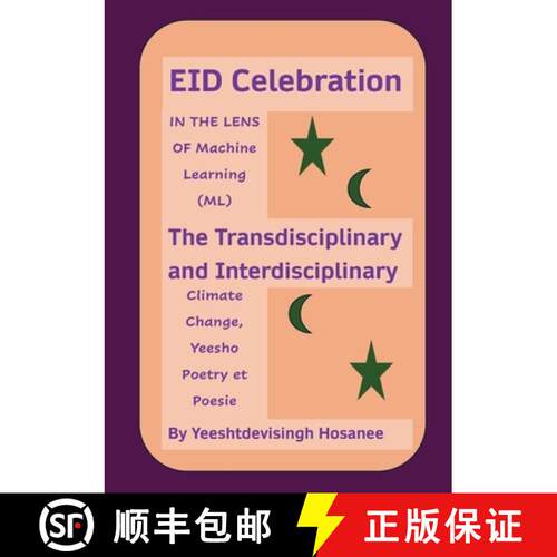 【3-4周达】EID Celebration: IN THE LENS OF Machine Learning (ML), The Transdisciplinary and Interdisc... [9781836547327]