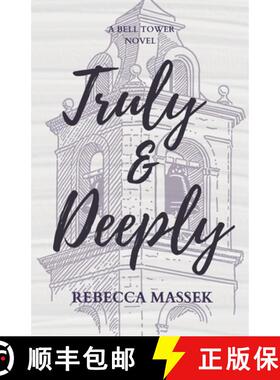 【3-4周达】Truly & Deeply: A Bell Tower Novel [9798992449808]