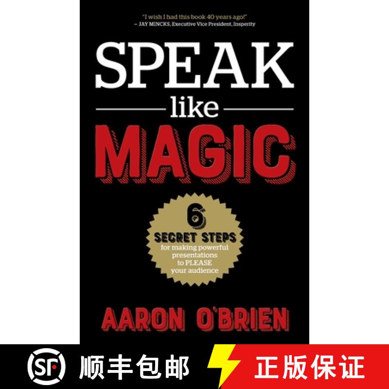 【2-3周达】Speak Like Magic: 6 Secret Steps for Making Powerful Presentations to PLEASE Your Audience [9781736212608]