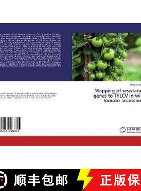 预订 Mapping of resistance genes to TYLCV in wild tomato accessions [9783330076792]