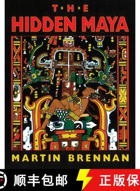 【3-4周达】The Hidden Maya: A New Understanding of Maya Glyphs [9781879181243]