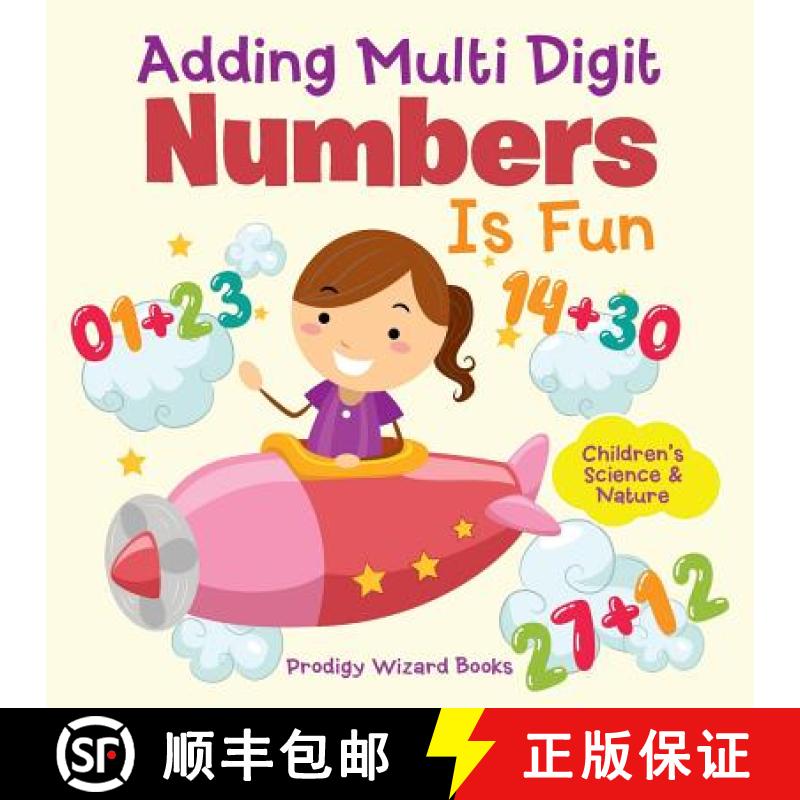 【2-3周达】Adding Multi-Digit Numbers Is Fun I Children's Science & Nature [9781683230748]