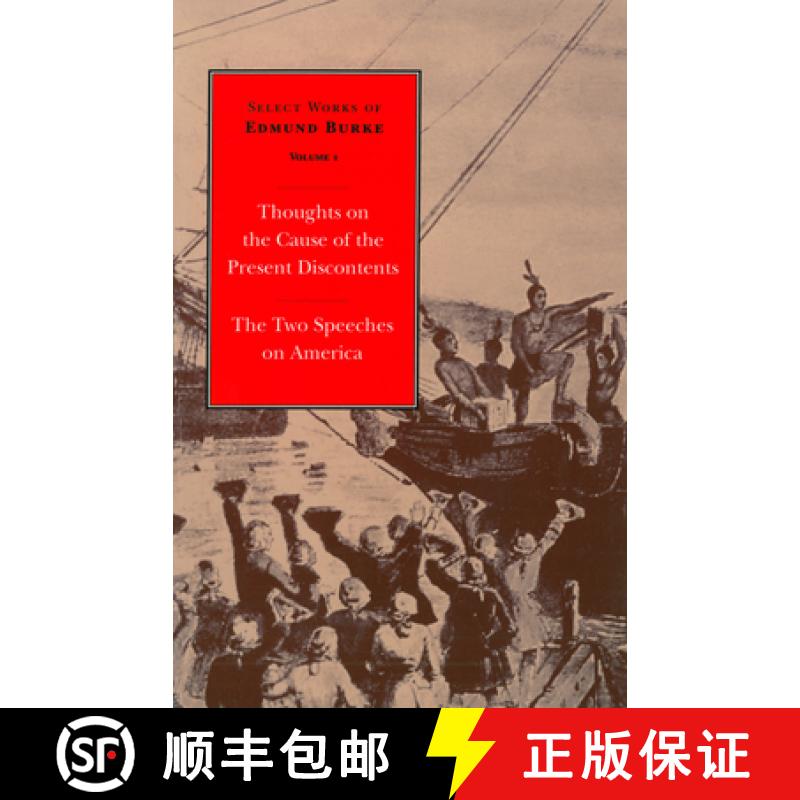 【3-4周达】Select Works of Edmund Burke: Thoughts on the Cause of the Present Discontents and the Two... [9780865971639]