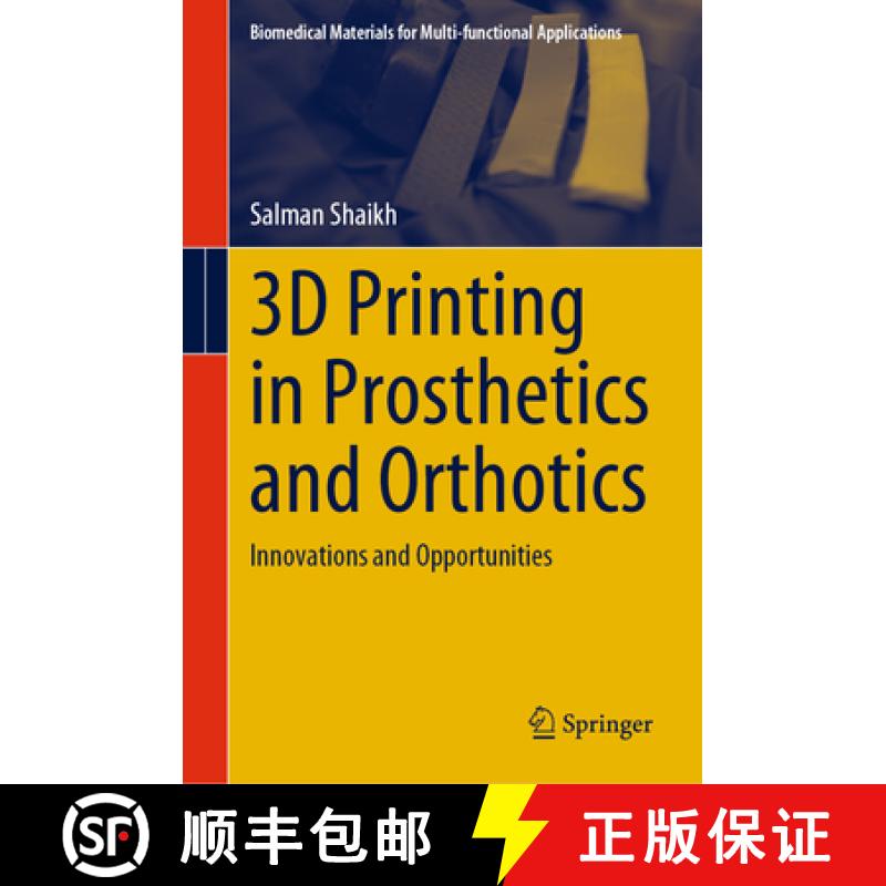【3-4周达】3D Printing in Prosthetics and Orthotics : Innovations and Opportunities [9789819749126]