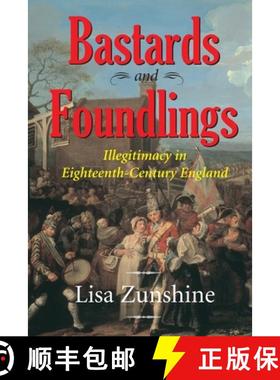 预订 Bastards and Foundlings: Illegitimacy in Eighteenth-Century England [9780814254554]