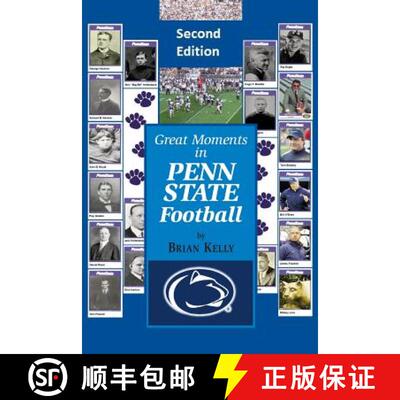 【3-4周达】Great Moments in Penn State Football -- Second Edition: This updated book begins at the be... [9780998811147]
