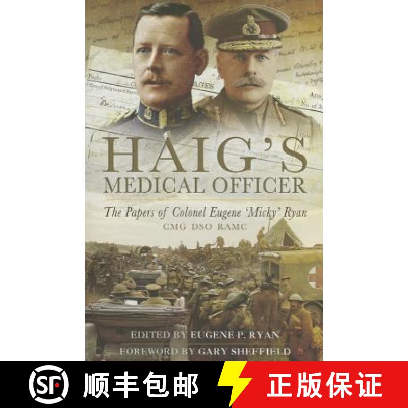 【3-4周达】Haig's Medical Officer: The Papers of Colonel Eugene 'Micky' Ryan: The Papers of Colonel E... [9781781593165]