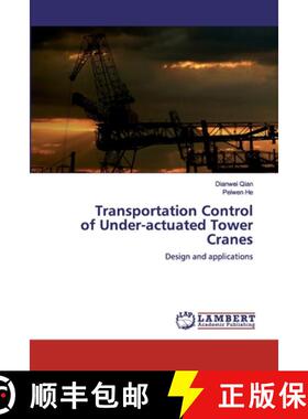 预订 Transportation Control of Under-actuated Tower Cranes [9786200323613]