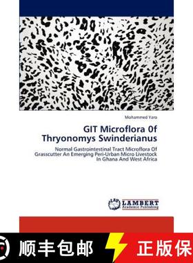 预订 GIT Microflora 0f Thryonomys Swinderianus [9783659190032]