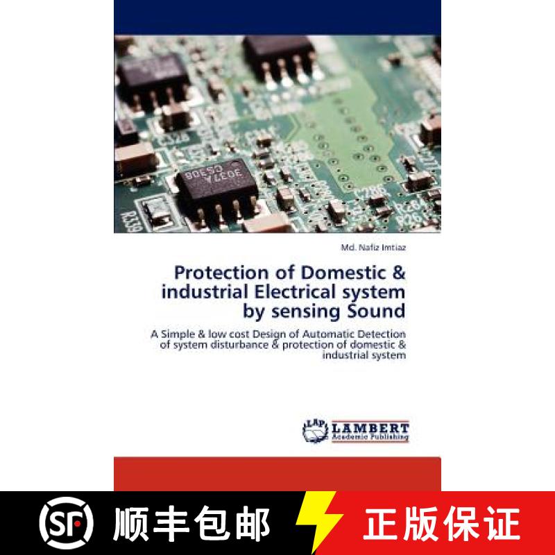 预订 Protection of Domestic & industrial Electrical system by sensing Sound [9783659322730]