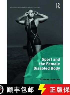 【3-4周达】精装 Sport and the Female Disabled Body [9781472455147]