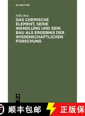 【3-4周达】Das chemische Element, seine Wandlung und sein Bau als Ergebnis der wissenschaftlichen For... [9783112348390]
