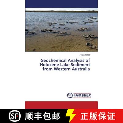 预订 Geochemical Analysis of Holocene Lake Sediment from Western Australia [9783659758096]