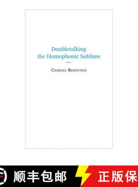预订 Doubletalking the Homophonic Sublime: Comedy, Appropriation, and the Sounds of One Hand Clapping [9781581771947]