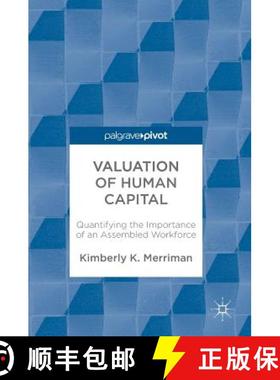 【3-4周达】Valuation of Human Capital : Quantifying the Importance of an Assembled Workforce [9783319589336]