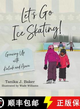 预订 Let's Go Ice Skating!: Growing Up with Kaliah and Asara [9780228862802]