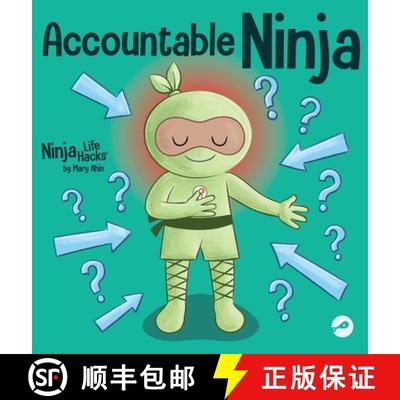 【3-4周达】Accountable Ninja: A Children's Book About a Victim Mindset, Blaming Others, and Accepting... [9781637316511]