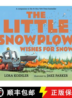 【3-4周达】The Little Snowplow Wishes for Snow [9781536201178]