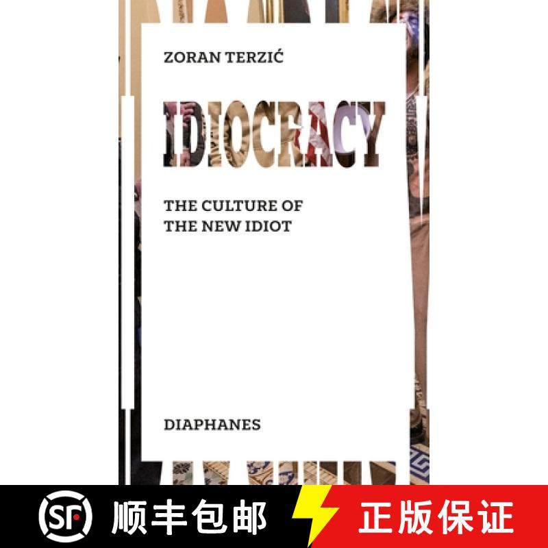 预订 Idiocracy - Thinking and Acting in the Age of the Idiot [9783035803679]