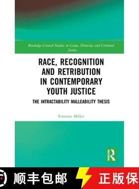 【3-4周达】Race, Recognition and Retribution in Contemporary Youth Justice: The Intractability Mallea... [9781138488793]