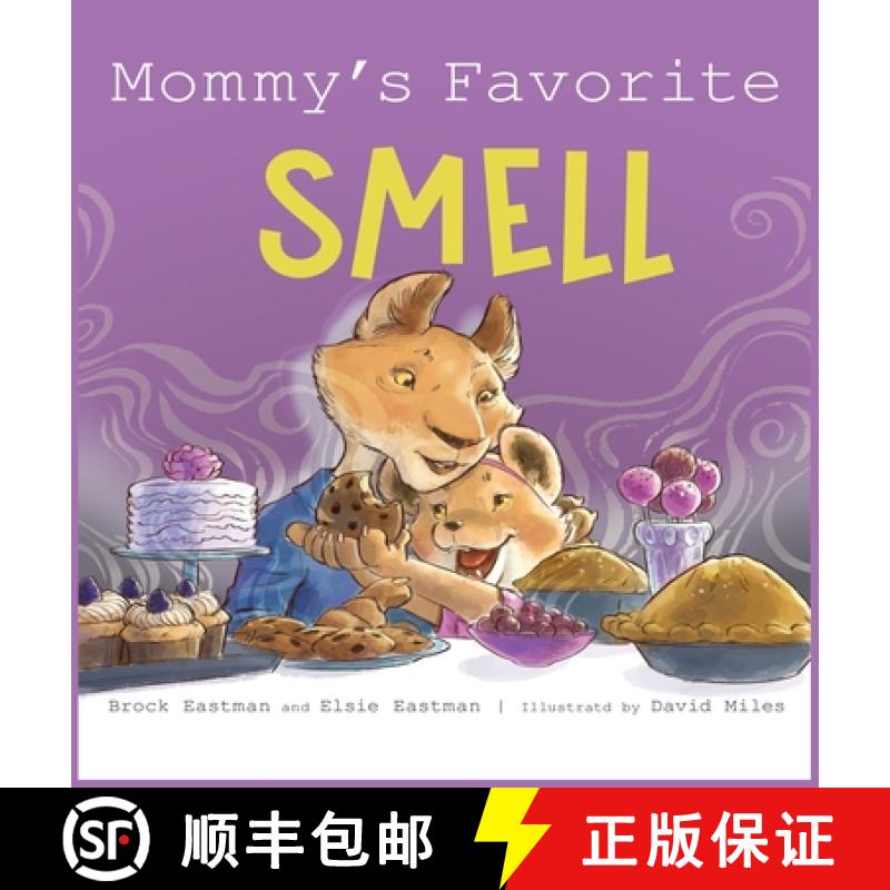 【3-4周达】Mommy's Favorite Smell: What Smells Better Than Fresh-Cut Grass or Just-Baked Cookies? [9781946692443]