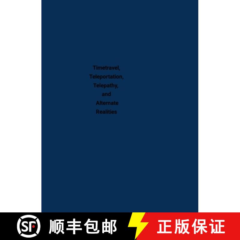 【2-3周达】Timetravel, Teleportation, Telepathy, and Alternate Realities [9781300753780]