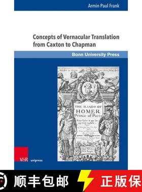 【3-4周达】Concepts of Vernacular Translation from Caxton to Chapman: A Chronological Survey [9783847117513]