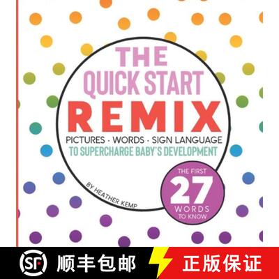 【3-4周达】The Quick Start Remix: Pictures, Words and Sign Language to Supercharge Baby's Development [9798985230604]