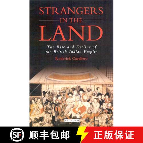 【3-4周达】Strangers in the Land: The Rise and Decline of the British Indian Empire [9781350179974]