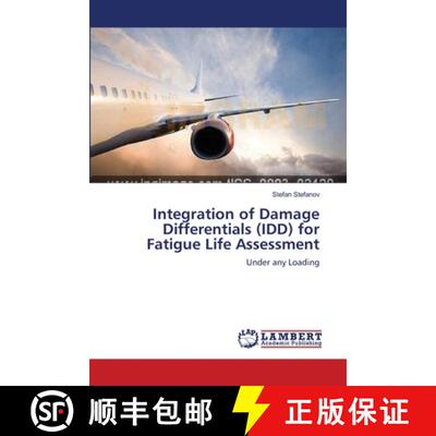 预订 Integration of Damage Differentials (IDD) for Fatigue Life Assessment [9783659146060]