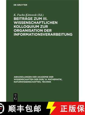 预订 Beiträge Zum III. Wissenschaftlichen Kolloquium Zur Organisation Der Informationsverarbeitung: ... [9783112541814]