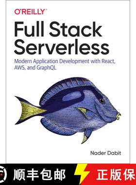 【3-4周达】Full Stack Serverless: Modern Application Development with React, Aws, and Graphql [9781492059899]