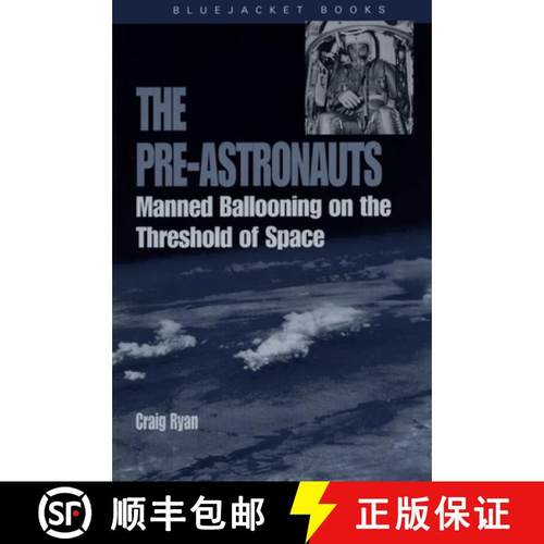 【3-4周达】Pre-Astronauts : Manned Ballooning on the Threshold of Space [9781591147480]