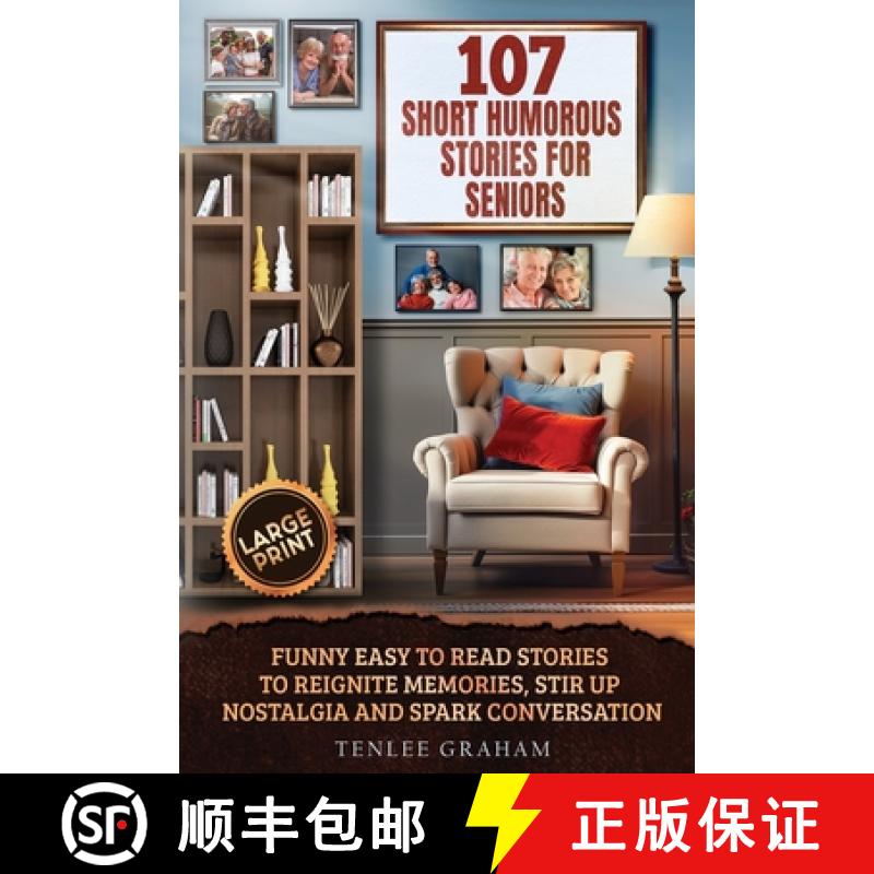 【2-3周达】107 SHORT HUMOROUS STORIES FOR SENIORS: Funny Easy-to-Read Stories to Reignite Memories, S... [9798349266669]