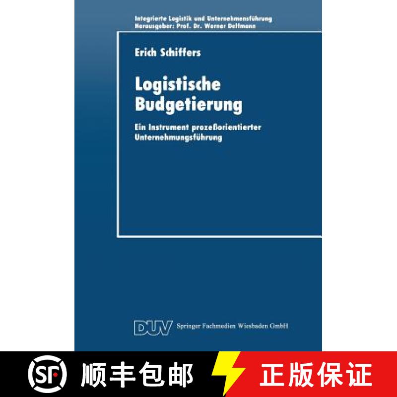 【3-4周达】Logistische Budgetierung : Ein Instrument prozeßorientierter Unternehmungsführung [9783824402250]
