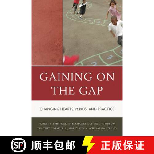 【3-4周达】精装 Gaining on the Gap : Changing Hearts, Minds, and Practice [9781610482882]