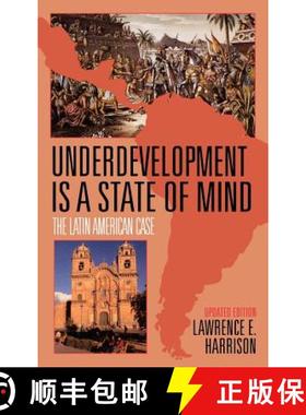 【3-4周达】Underdevelopment Is a State of Mind: The Latin American Case, Updated Edition [9781568331478]