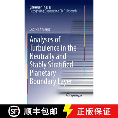 【3-4周达】Analyses of Turbulence in the Neutrally and Stably Stratified Planetary Boundary Layer (So... [9783319831954]