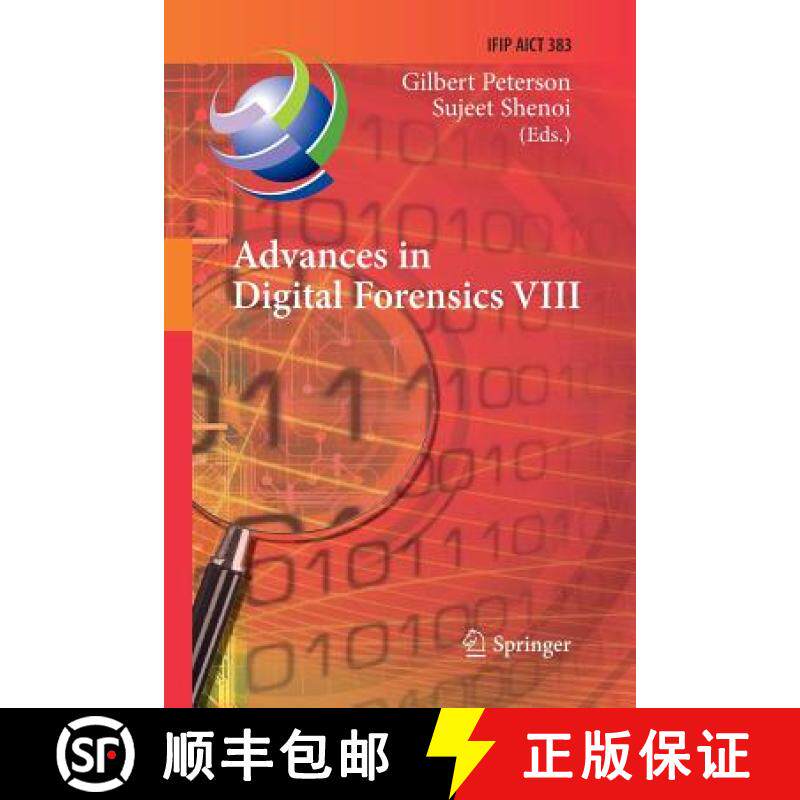 【3-4周达】Advances in Digital Forensics VIII: 8th IFIP WG 11.9 International Conference on Digital F... [9783642428432]