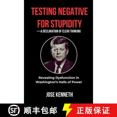 【3-4周达】Testing Negative for Stupidity-A Declaration of Clear Thinking: Revealing Dysfunction in W... [9781291975413]