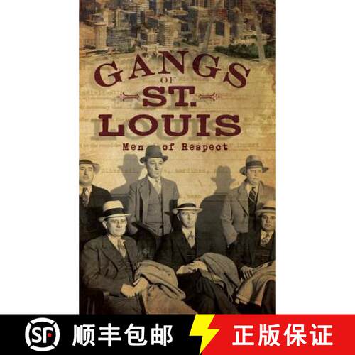 【3-4周达】精装 Gangs of St. Louis: Men of Respect [9781540204714]