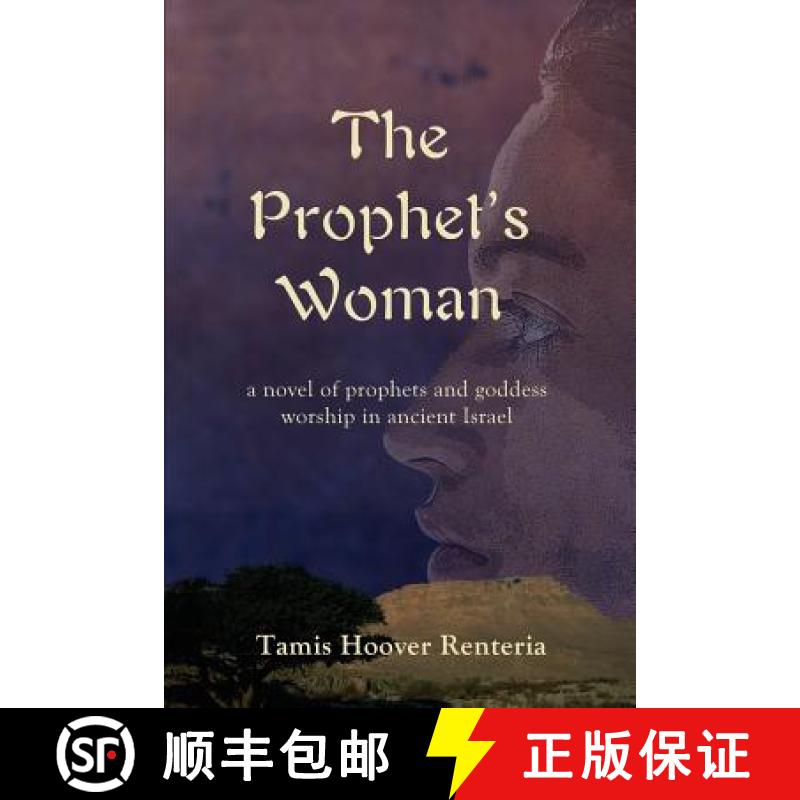 【3-4周达】The Prophet's Woman: A Novel of Prophets and Goddess Worship in Ancient Israel [9781627870146]