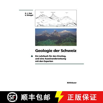 【3-4周达】精装 Geologie der Schweiz : Ein Lehrbuch für den Einstieg, und eine Auseinandersetzung mi... [9783764325794]