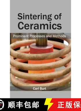 【3-4周达】Sintering of Ceramics: Prominent Processes and Methods: Prominent Processes and Methods [9781632384164]