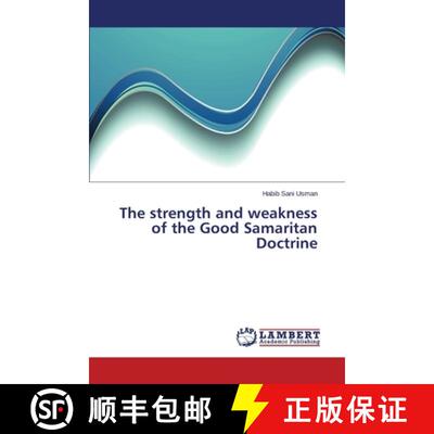 预订 The strength and weakness of the Good Samaritan Doctrine [9783659469299]