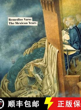 【3-4周达】Remedios Varo: The Mexican Years: The Mexican Years [9788415118220]